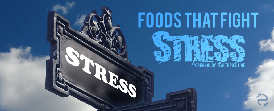 Foods that Fight Stress [Infographic] | ecogreenlove