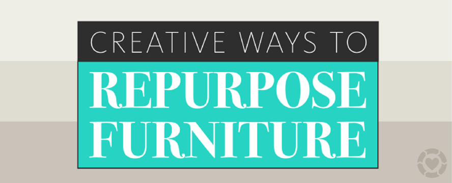 Creative ways to Repurpose Furniture [Infographic] | ecogreenlove