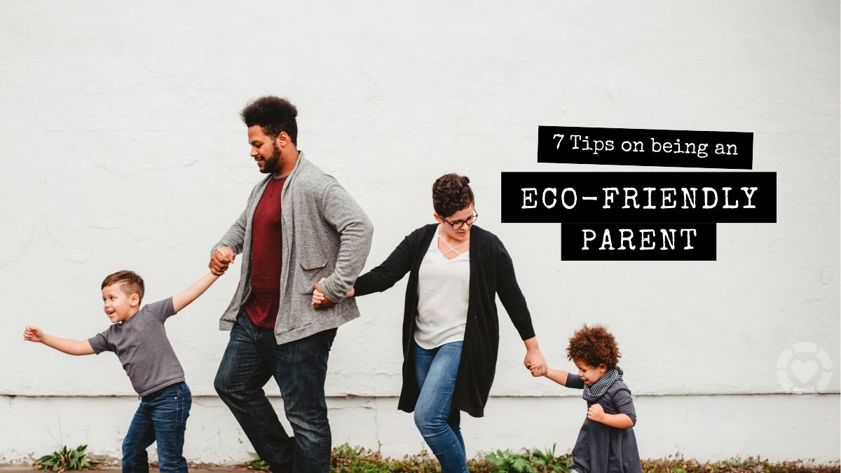 7 Tips on being an Eco-Friendly Parent | ecogreenlove