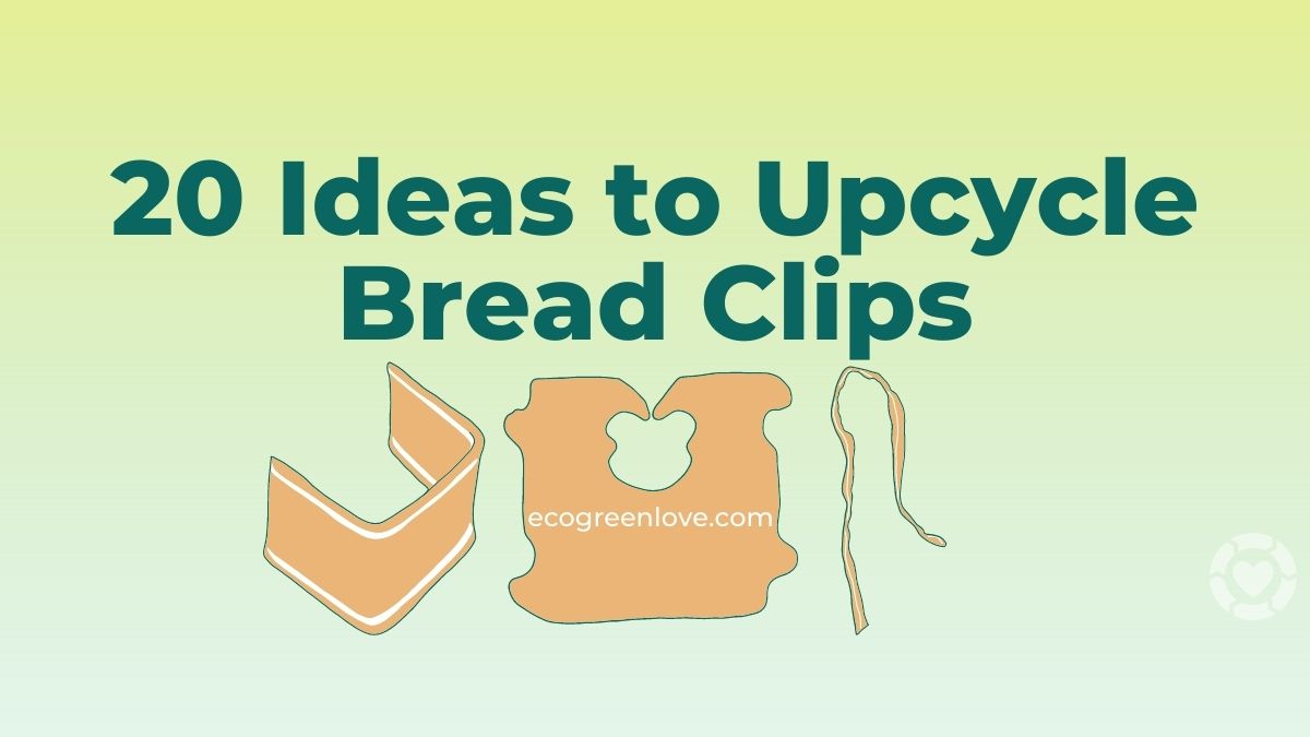 20 Ideas to Upcycle Bread Clips – ecogreenlove