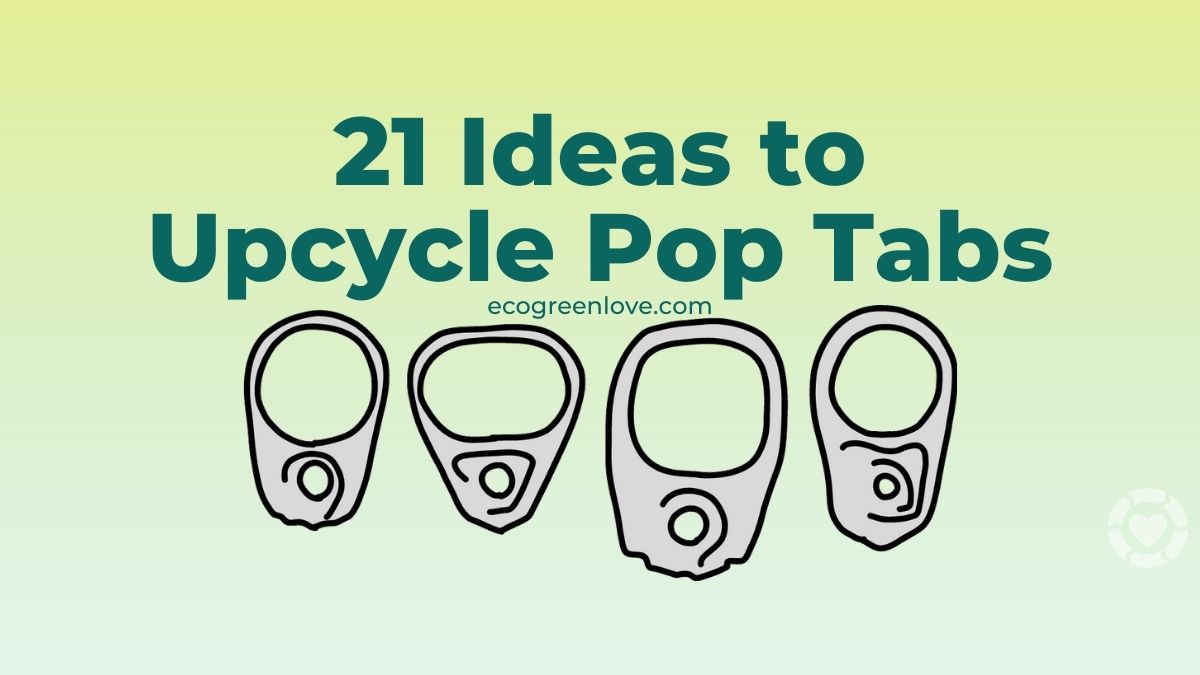 21 Ideas to Upcycle Pop Tabs | ecogreenlove