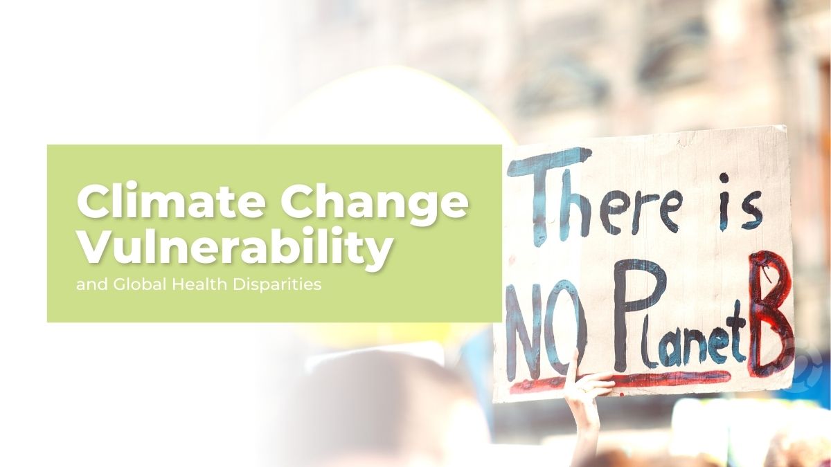 Climate Change Vulnerability and Global Health Disparities | ecogreenlove