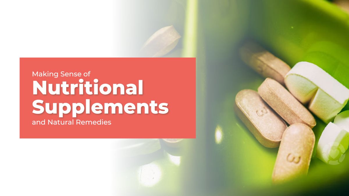Making Sense of Nutritional Supplements and Natural Remedies | ecogreenlove
