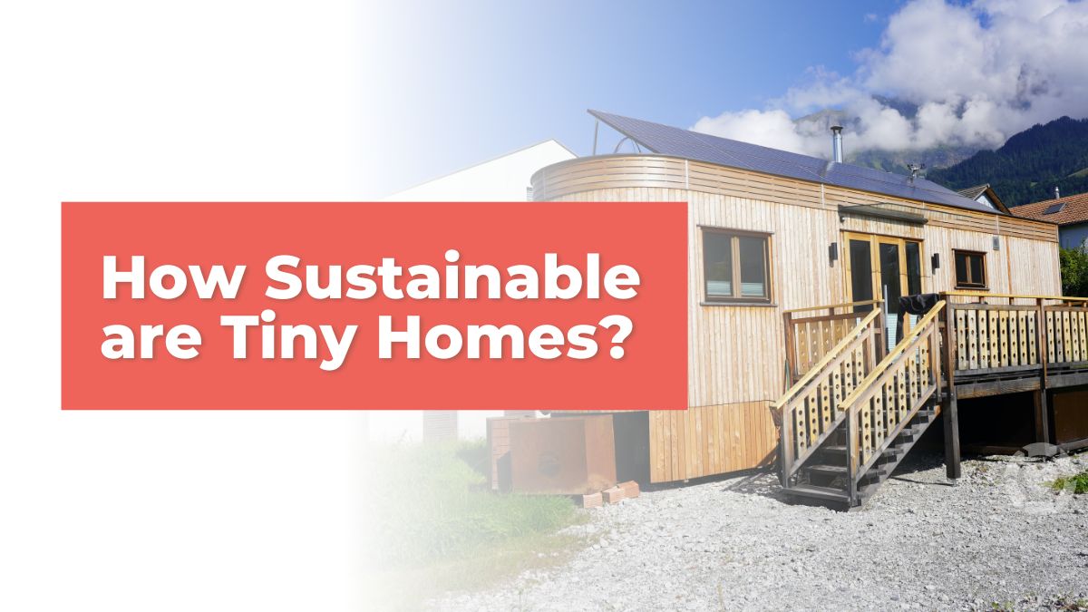 How Sustainable Are Tiny Homes? | ecogreenlove
